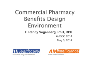 Dr. Randy Vogenberg:  Commercial Pharmacy Benefits Design Environment